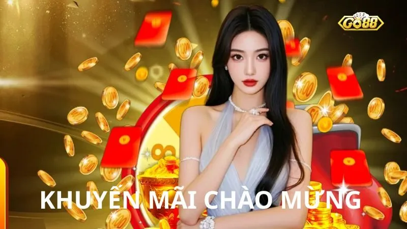 Ưu đãi chào mừng tân thủ Ưu đãi chào mừng tân thủ